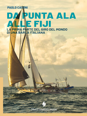 cover image of Da Punta Ala alle Fiji